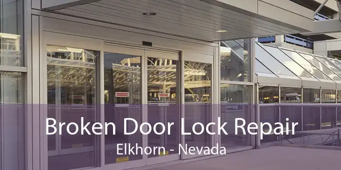 Broken Door Lock Repair Elkhorn - Nevada