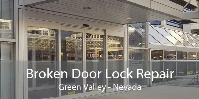 Broken Door Lock Repair Green Valley - Nevada