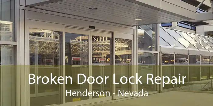 Broken Door Lock Repair Henderson - Nevada