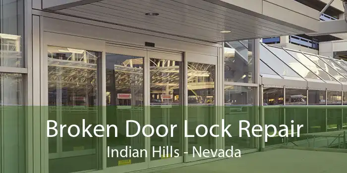 Broken Door Lock Repair Indian Hills - Nevada