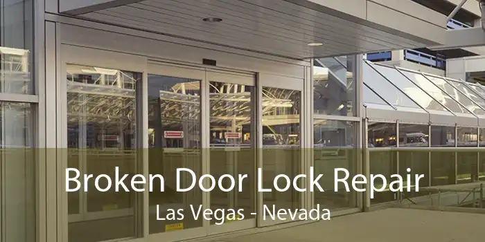 Broken Door Lock Repair Las Vegas - Nevada