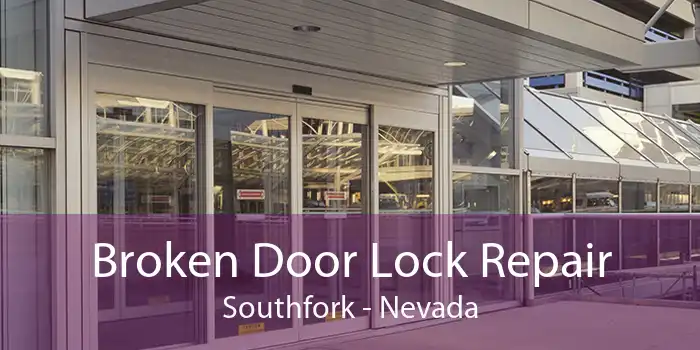 Broken Door Lock Repair Southfork - Nevada
