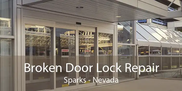 Broken Door Lock Repair Sparks - Nevada