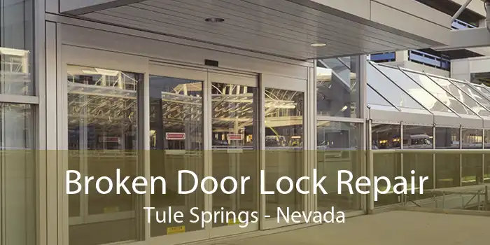 Broken Door Lock Repair Tule Springs - Nevada