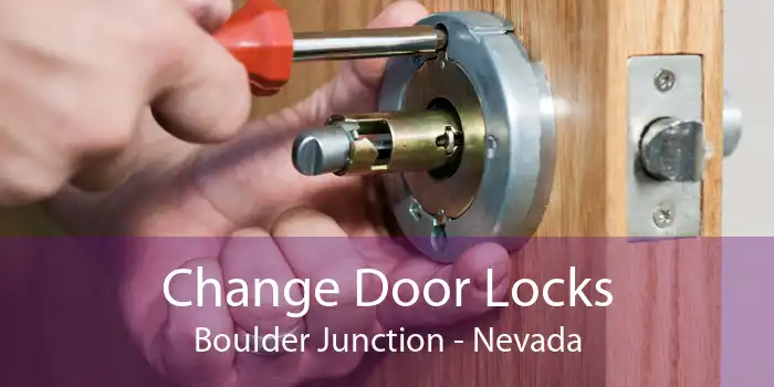 Change Door Locks Boulder Junction - Nevada