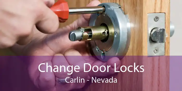 Change Door Locks Carlin - Nevada