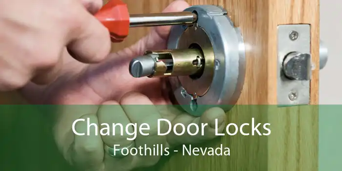 Change Door Locks Foothills - Nevada