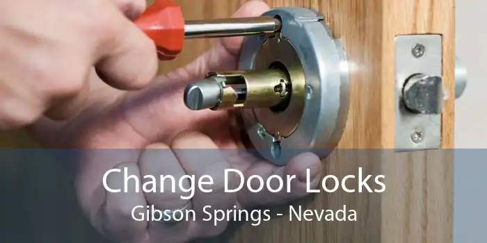 Change Door Locks Gibson Springs - Nevada
