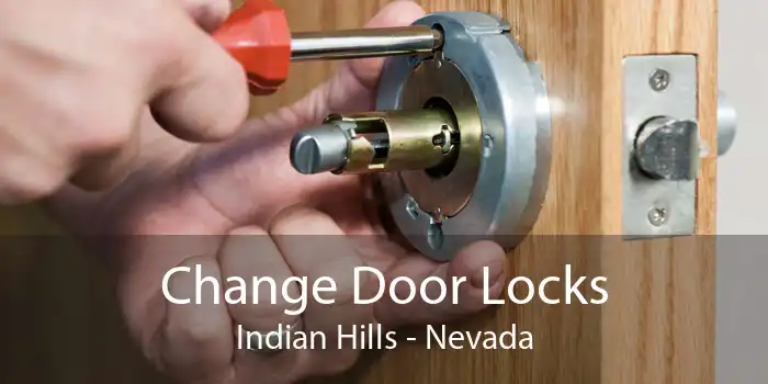 Change Door Locks Indian Hills - Nevada