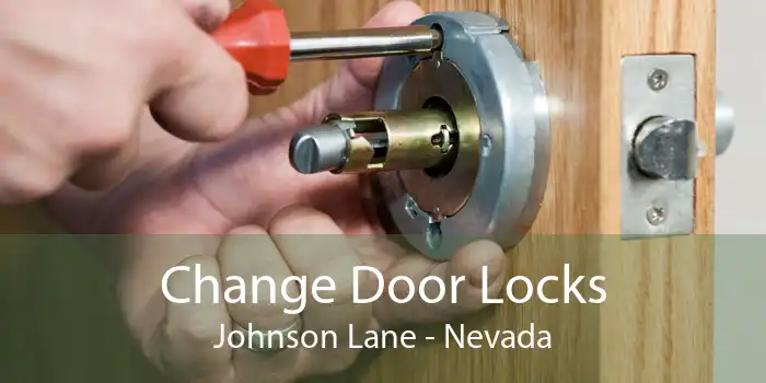 Change Door Locks Johnson Lane - Nevada