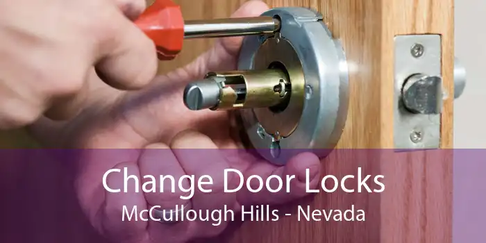 Change Door Locks McCullough Hills - Nevada