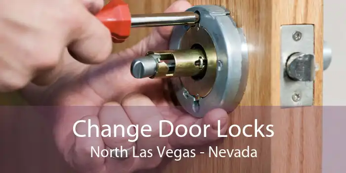 Change Door Locks North Las Vegas - Nevada