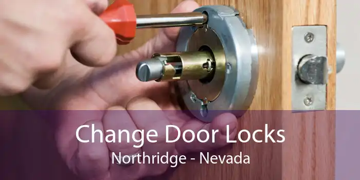 Change Door Locks Northridge - Nevada