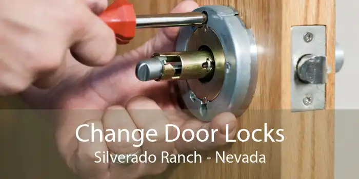 Change Door Locks Silverado Ranch - Nevada