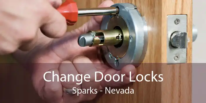 Change Door Locks Sparks - Nevada