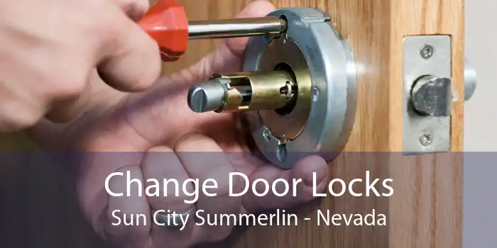 Change Door Locks Sun City Summerlin - Nevada