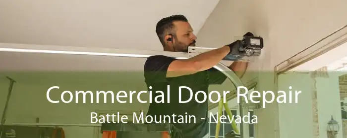 Commercial Door Repair Battle Mountain - Nevada