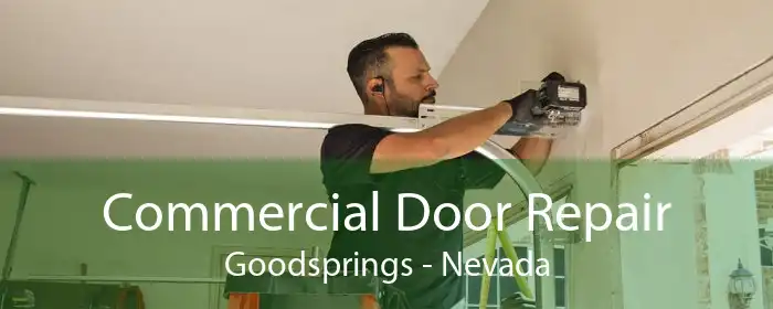 Commercial Door Repair Goodsprings - Nevada