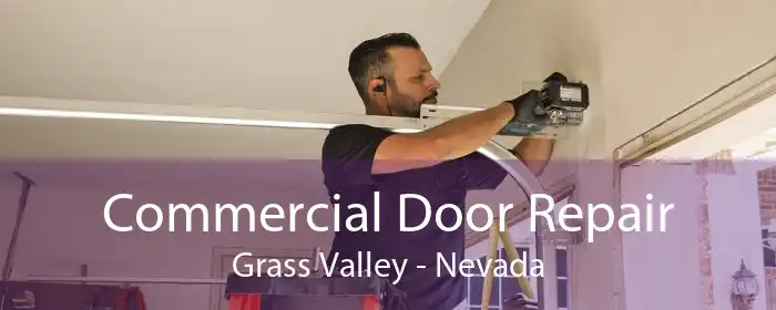 Commercial Door Repair Grass Valley - Nevada