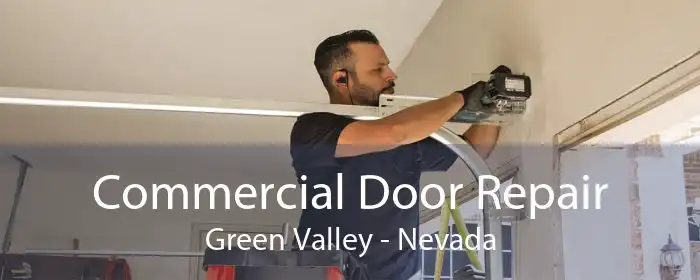 Commercial Door Repair Green Valley - Nevada