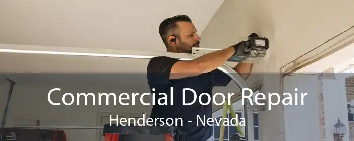 Commercial Door Repair Henderson - Nevada