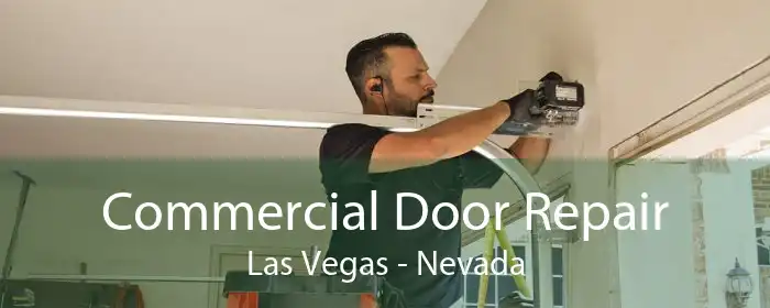 Commercial Door Repair Las Vegas - Nevada