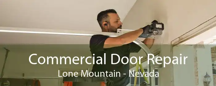 Commercial Door Repair Lone Mountain - Nevada