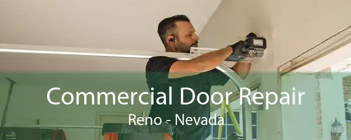 Commercial Door Repair Reno - Nevada