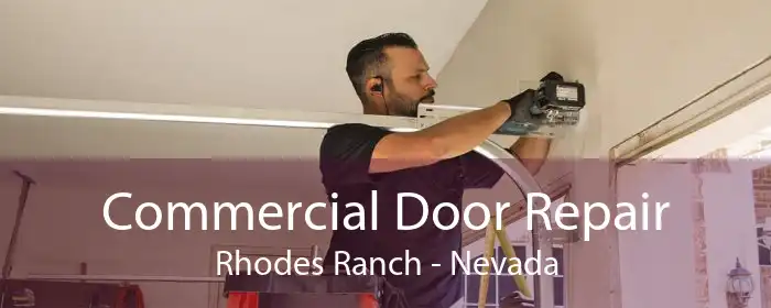 Commercial Door Repair Rhodes Ranch - Nevada