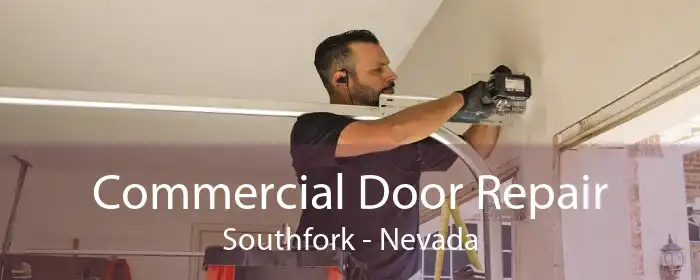 Commercial Door Repair Southfork - Nevada