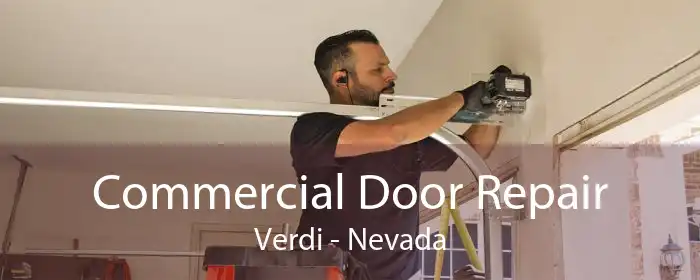 Commercial Door Repair Verdi - Nevada