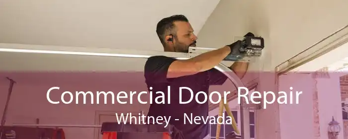 Commercial Door Repair Whitney - Nevada