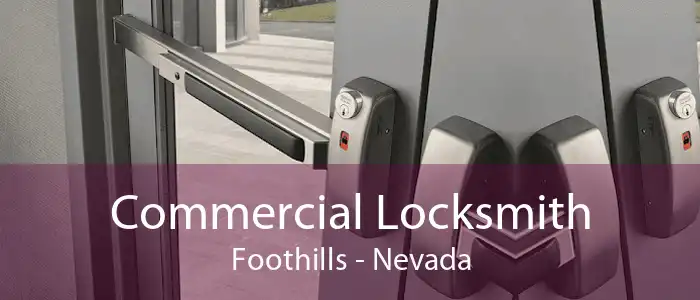Commercial Locksmith Foothills - Nevada