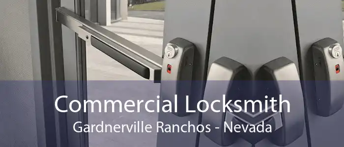 Commercial Locksmith Gardnerville Ranchos - Nevada
