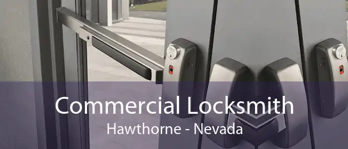 Commercial Locksmith Hawthorne - Nevada