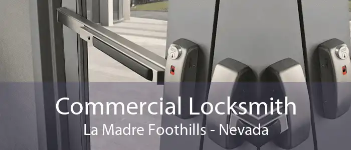 Commercial Locksmith La Madre Foothills - Nevada