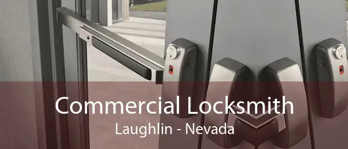 Commercial Locksmith Laughlin - Nevada