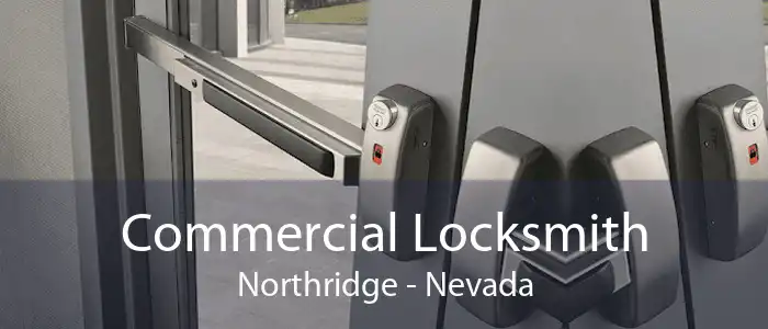 Commercial Locksmith Northridge - Nevada