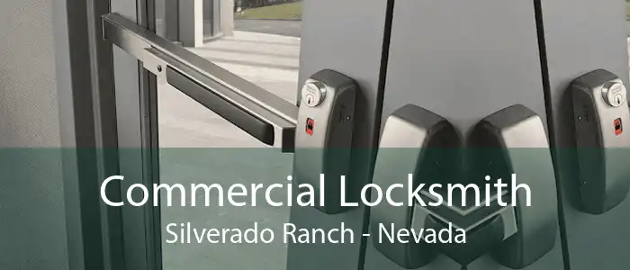 Commercial Locksmith Silverado Ranch - Nevada