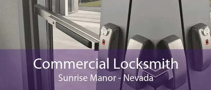 Commercial Locksmith Sunrise Manor - Nevada