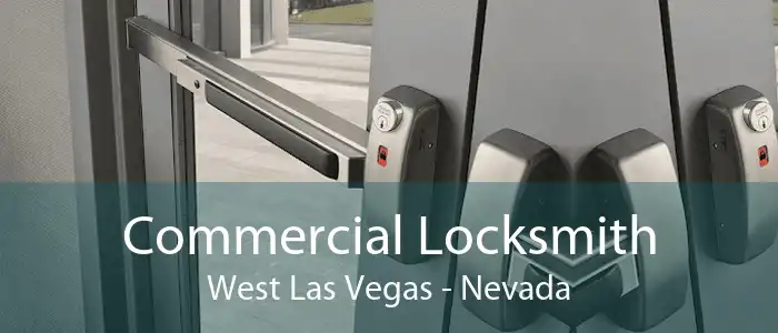 Commercial Locksmith West Las Vegas - Nevada