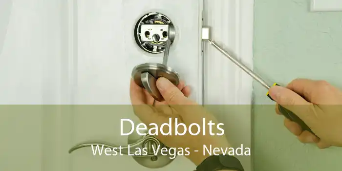 Deadbolts West Las Vegas - Nevada