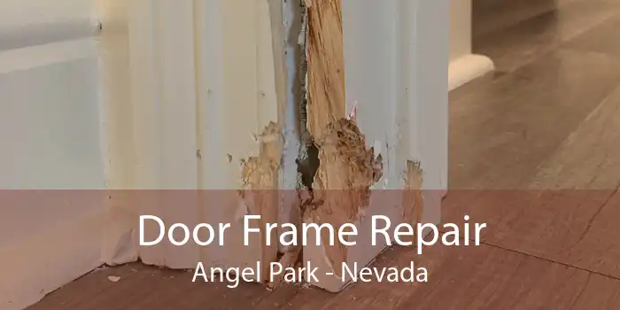 Door Frame Repair Angel Park - Nevada