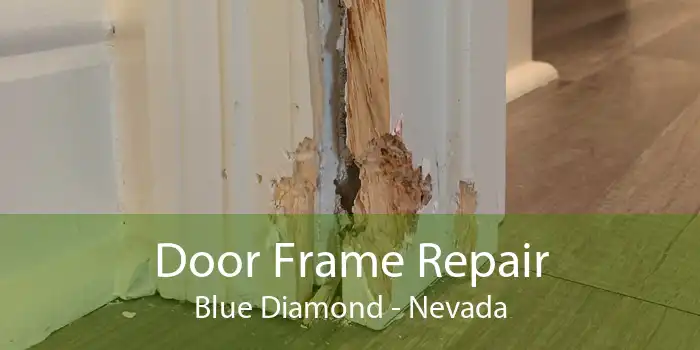 Door Frame Repair Blue Diamond - Nevada