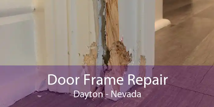 Door Frame Repair Dayton - Nevada