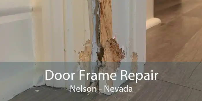 Door Frame Repair Nelson - Nevada