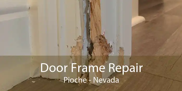 Door Frame Repair Pioche - Nevada