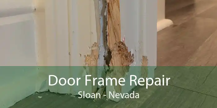 Door Frame Repair Sloan - Nevada