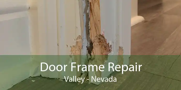 Door Frame Repair Valley - Nevada