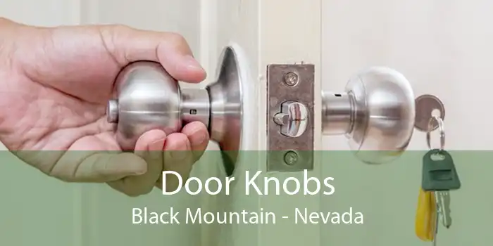 Door Knobs Black Mountain - Nevada